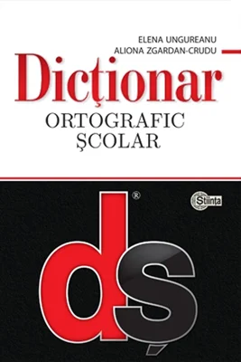 Dictionar ortografic scolar cu elemente de punctuatie﻿. Cartonat - Elena Ungureanu