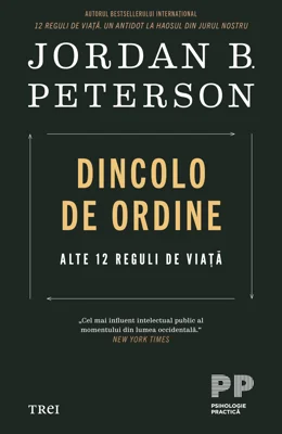 Dincolo de ordine. Alte 12 reguli de viata - Jordan B. Peterson