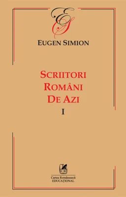 Scriitorii romani de azi. Volumul 1 – Eugen Simon