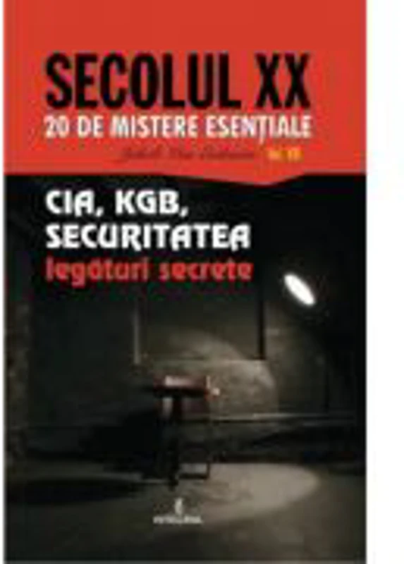 CIA, KGB, SECURITATEA – legaturi secrete - Jakob van Eriksson