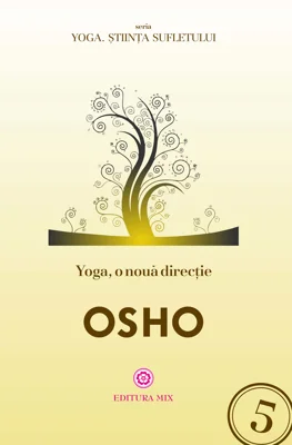 Yoga, o noua directie - Osho