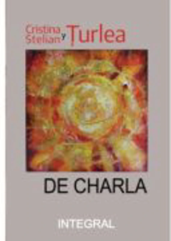 De charla (fragmento) - Cristina Turlea, Stelian Turlea