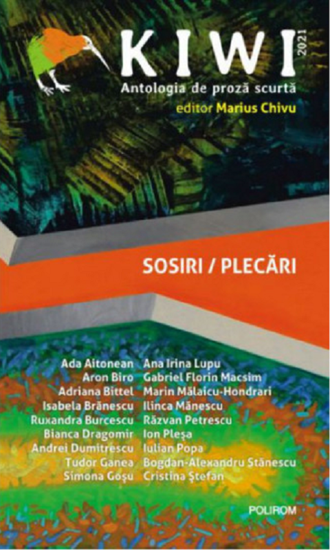 Kiwi, 2021. Antologia de proza. Sosiri / Plecari - Marius Chivu