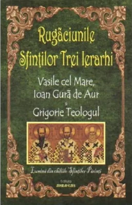 Rugaciunile sfintilor Trei Ierarhi