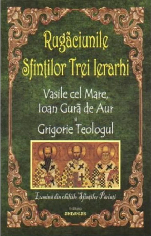 Rugaciunile sfintilor Trei Ierarhi