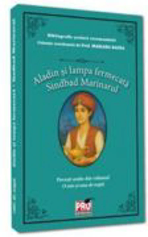 Aladin si lampa fermecata. Sinbad marinarul - Mariana Badea