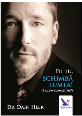 Fii tu, schimba lumea! (E acum momentul?)