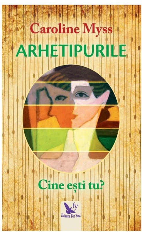 Arhetipurile. Cine esti tu?