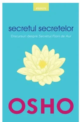 Osho. Secretul secretelor