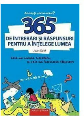 365 de intrebari si raspunsuri pentru a intelege lumea