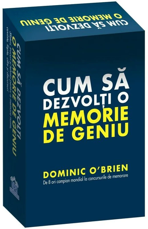 Cum sa dezvolti o memorie de geniu - Dominic O'Brien