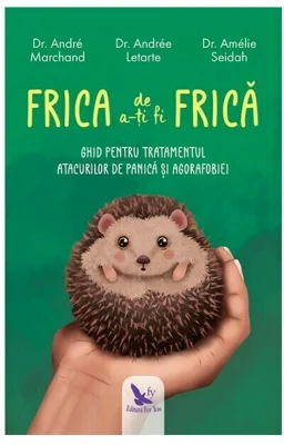 Frica de a-ti fi frica - Andre Marchand