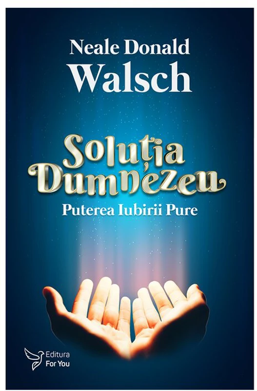 Solutia Dumnezeu - Neale Donald Walsch