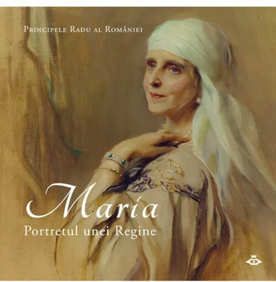 Maria. Portretul unei regine