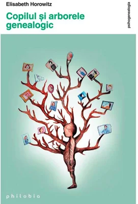 Copilul și arborele genealogic - Elisabeth Horowitz