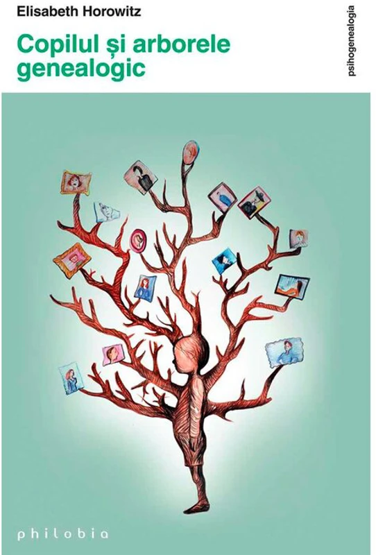 Copilul și arborele genealogic - Elisabeth Horowitz