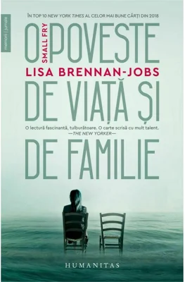 Small Fry. O poveste de viata si de familie - Lisa Brennan-Jobs