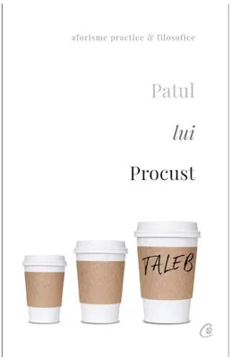 Patul lui Procust. Aforisme practice si filozofice. Editia a II-a, revizuita - Nassim Nicholas Taleb
