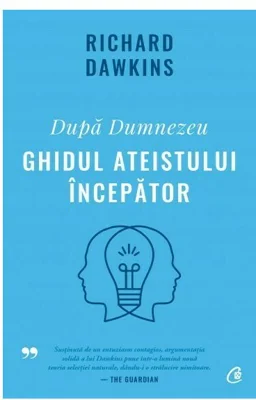 Dupa Dumnezeu. Ghidul ateistului incepator