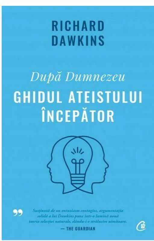 Dupa Dumnezeu. Ghidul ateistului incepator