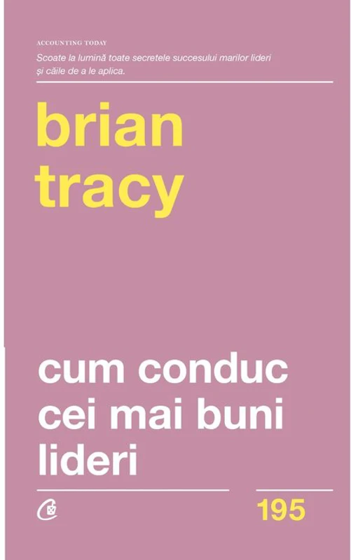 Cum conduc cei mai buni lideri