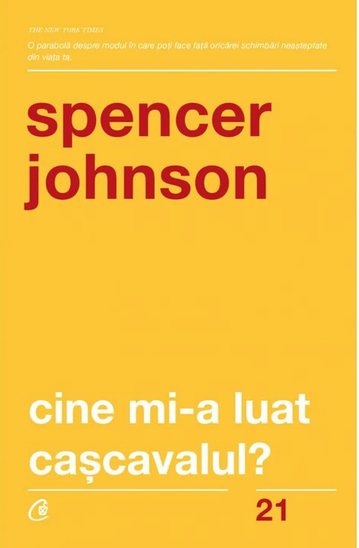Cine mi-a luat cascavalul? - Spencer Johnson