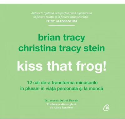 Audiobook. Kiss that frog! - Brian Tracy