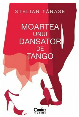 Moartea unui dansator de tango - Stelian Tanase