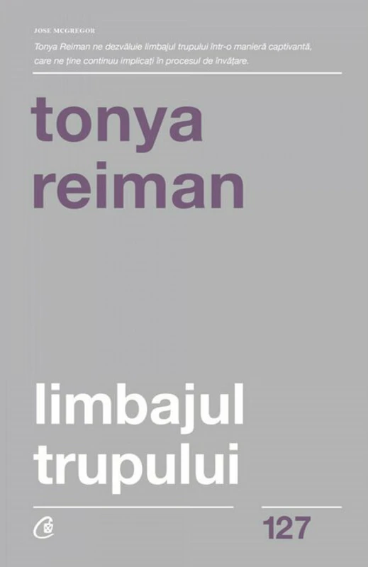 Limbajul trupului. Editia a II-a - Tonya Reiman