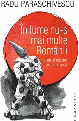 In lume nu-s mai multe Romanii (planetei noastre asta i-ar lipsi)