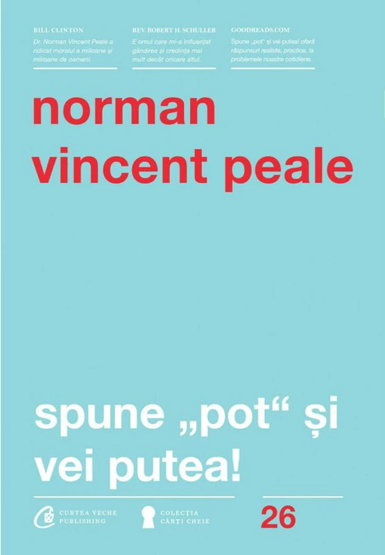 Spune pot si vei putea! Editia a 4-a - Norman Vincent Peale