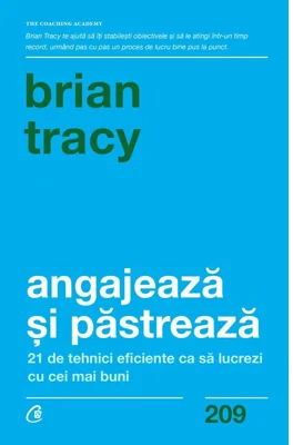 Angajeaza si pastreaza - Brian Tracy