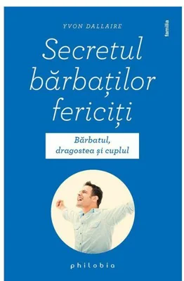 Secretul barbatilor fericiti