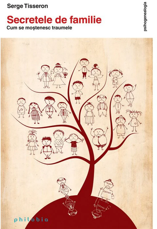Secretele de familie. Cum se mostenesc traumele - Serge Tisseron