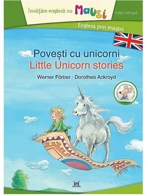 Povesti cu unicorni - Little unicorn stories