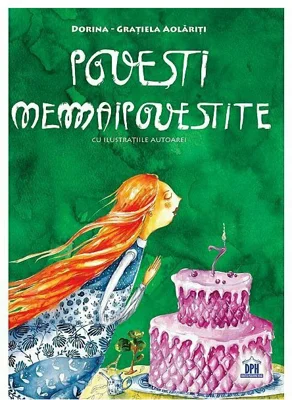 Povesti nemaipovestite - Dorina-Gratiela Aolariti