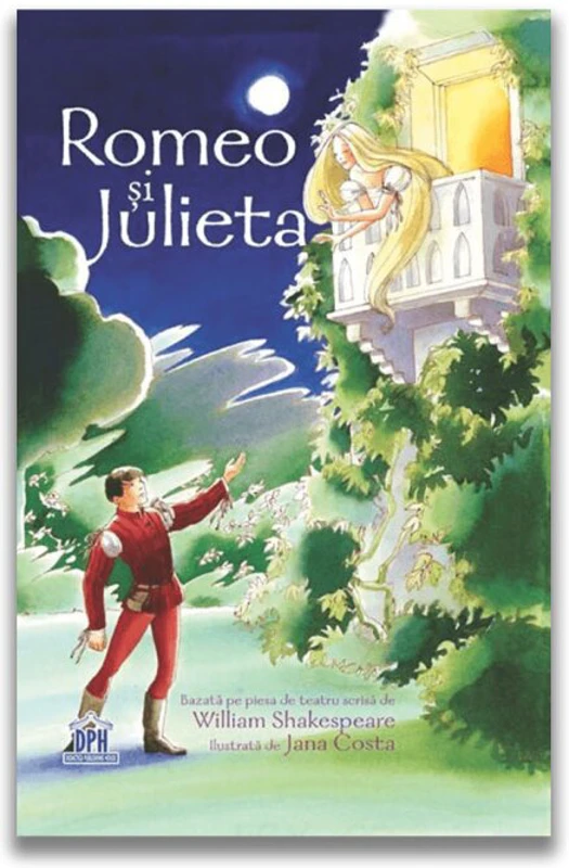 Romeo si Julieta. Adaptare dupa W. Shakespeare - Anna Claybourne. Ilustrata de Jana Costa