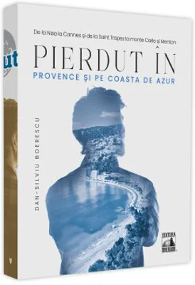 Pierdut in Provence si pe Coasta de Azur