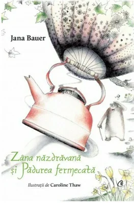 Zana nazdravana si Padurea fermecata