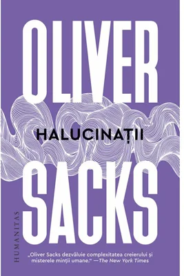 Halucinatii - Oliver Sacks