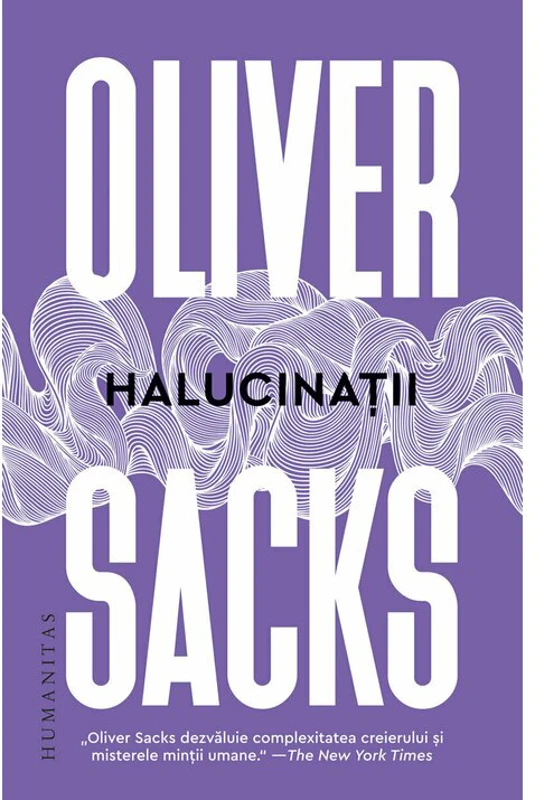 Halucinatii - Oliver Sacks