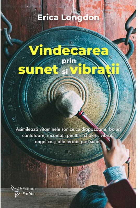 Vindecarea prin sunet si vibratii