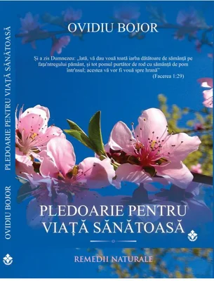 Pledoarie pentru viata sanatoasa (Ovidiu Bojor)
