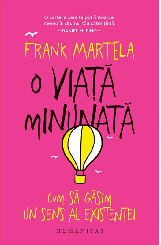 O viata minunata. Cum sa gasim un sens al existentei - Frank Martela