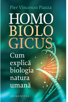 Homo biologicus. Cum explica biologia natura umana - Pier Vincenzo Piazza