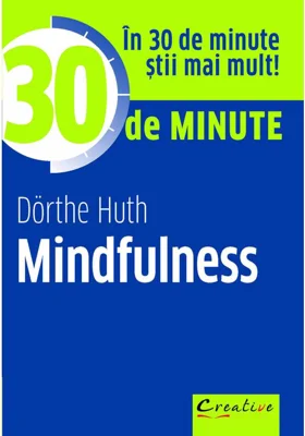 30 de minute Mindfulness - Dorthe Huth