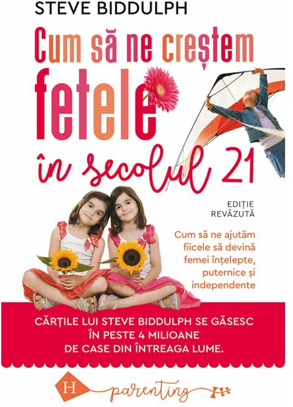 Cum sa ne crestem fetele in secolul 21 - Steve Biddulph