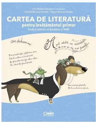 Cartea de literatura pentru invatamantul primar. Invat si exersez cu Amadeus si ReMi - Irina-Roxana Georgescu
