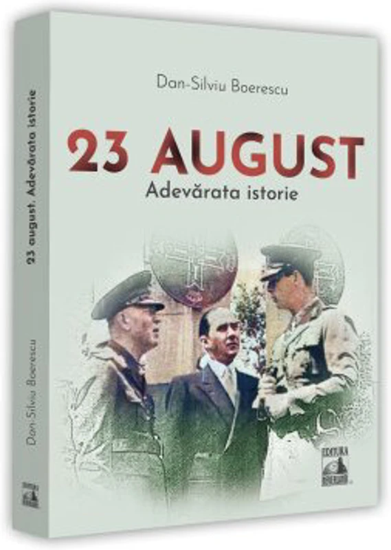 23 August. Adevarata istorie
