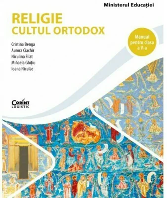 Manual de religie pentru clasa a 5-a. Cultul ortodox - Cristina Benga
